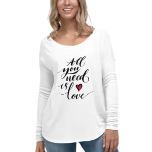 All You Need is Love - Ladies' Long Sleeve Tee