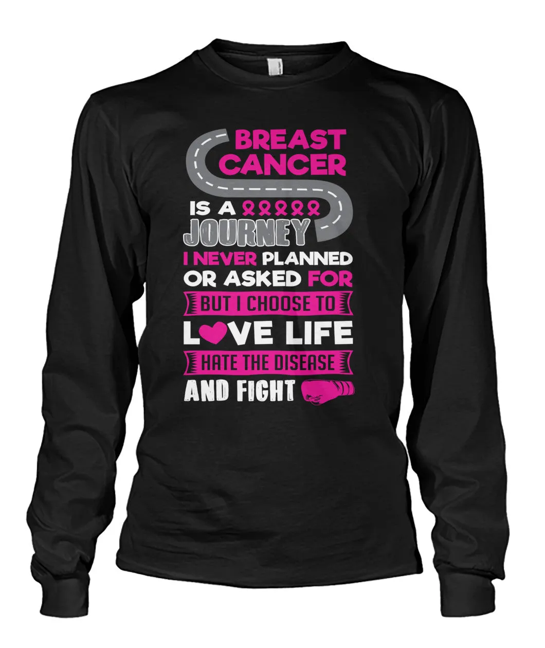 Breast Cancer is a Journey Fight Shirts and Long Sleeves