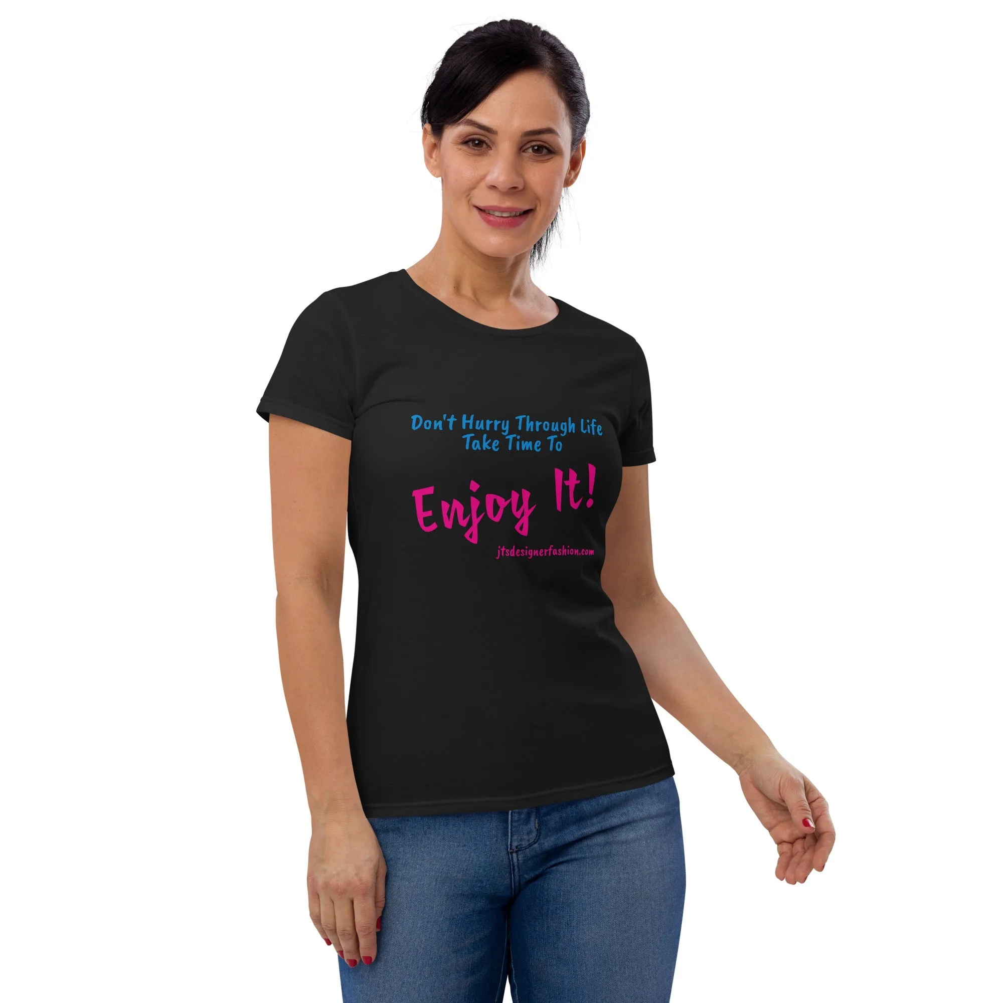 Don't Hurry Through Life JTDF Signature Tee