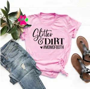 glitter & dirt Mom of Both T Shirt