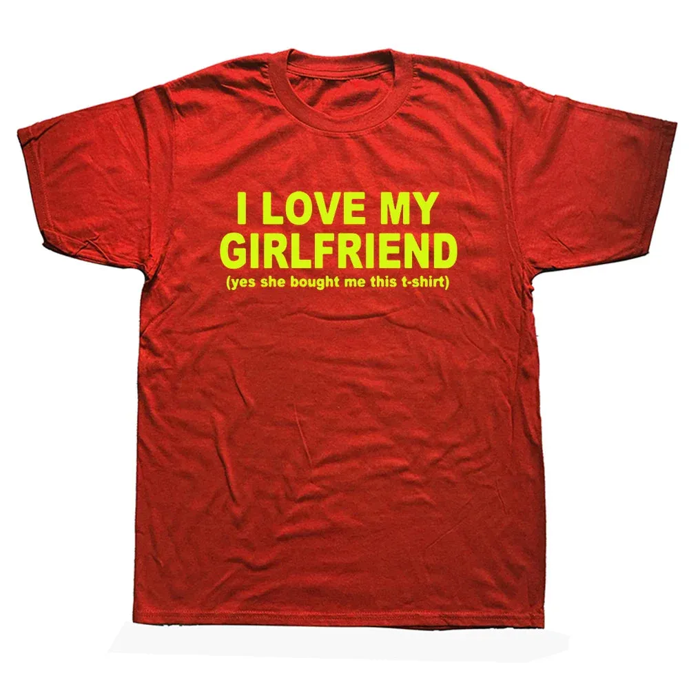 I Love My Girlfriend Men Casual T Shirts Streetwear