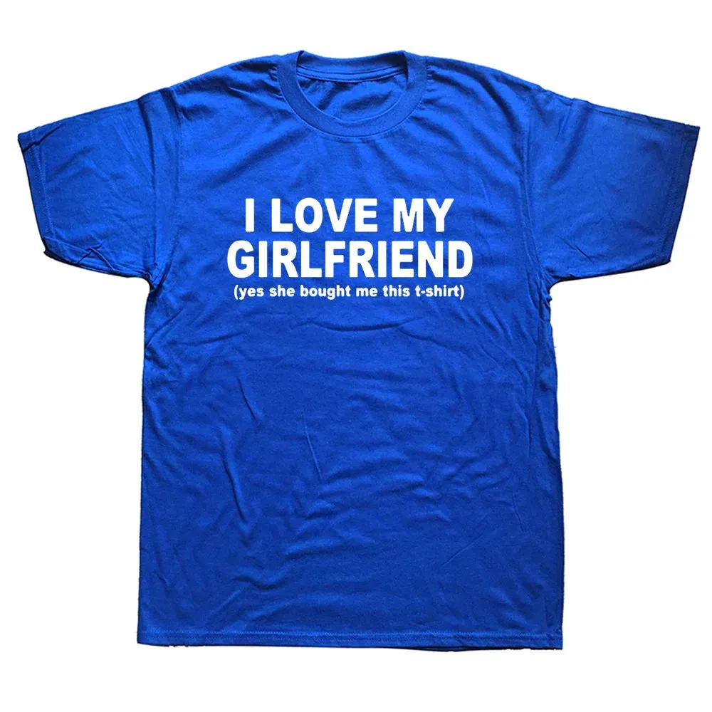 I Love My Girlfriend Men Casual T Shirts Streetwear