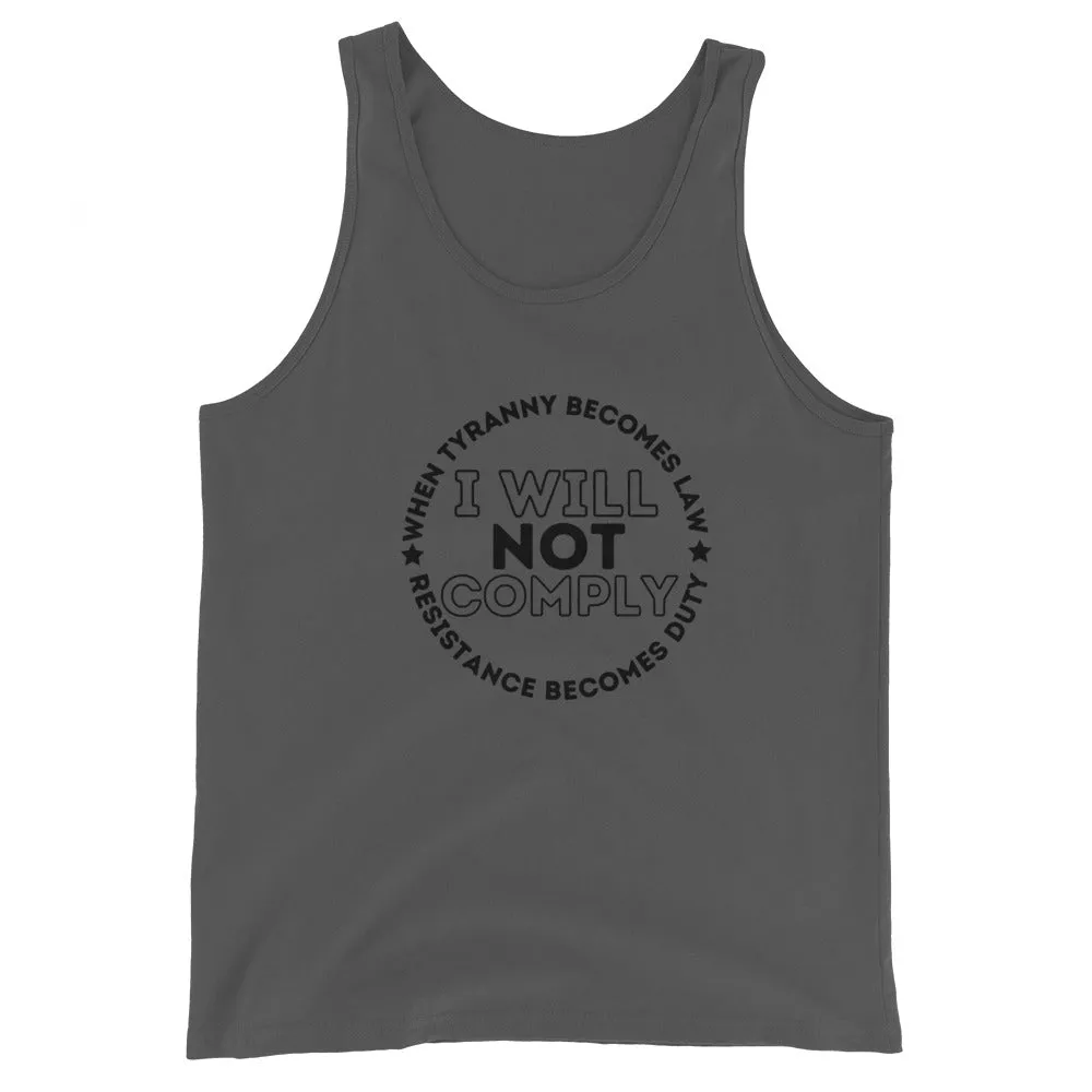I WILL NOT COMPLY Unisex Tank Top