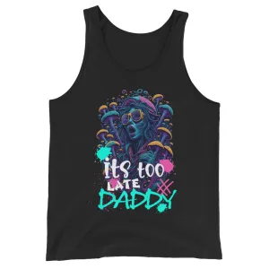 Ibiza Clothing | It's too late Daddy Rave Tank Top