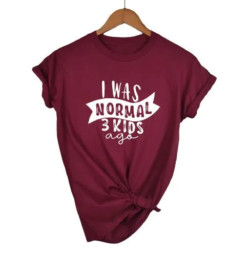 Print Tee I Was Normal Three Kids Ago T-shirt  Mom Life
